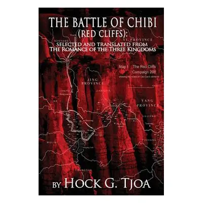 "The Battle of Chibi (Red Cliffs): Selected and translated from The Romance of the Three Kingdom