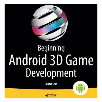 "Beginning Android 3D Game Development" - "" ("Chin Robert")