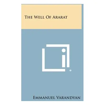 "The Well of Ararat" - "" ("Varandyan Emmanuel")