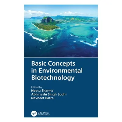 "Basic Concepts in Environmental Biotechnology" - "" ("Sharma Neetu")