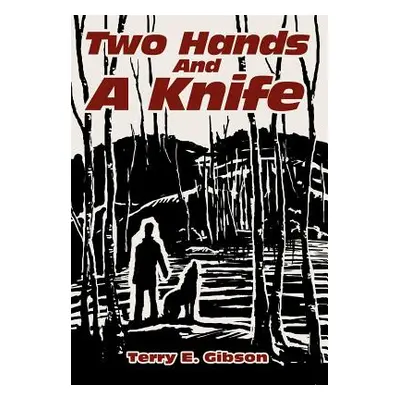 "Two Hands and a Knife" - "" ("Gibson Terry")