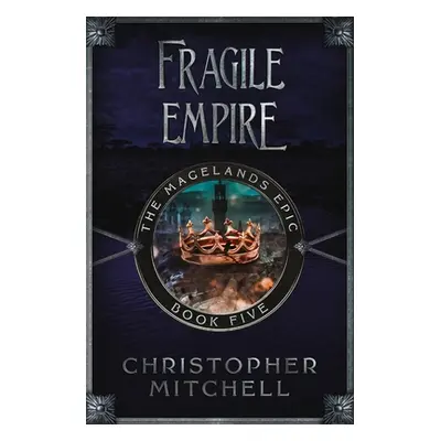 "Fragile Empire" - "" ("Mitchell Christopher")