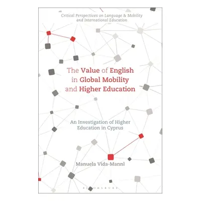 "The Value of English in Global Mobility and Higher Education: An Investigation of Higher Educat