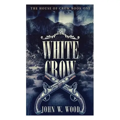 "White Crow" - "" ("Wood John W.")