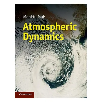 "Atmospheric Dynamics" - "" ("Mak Mankin")