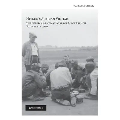 "Hitler's African Victims: The German Army Massacres of Black French Soldiers in 1940" - "" ("Sc