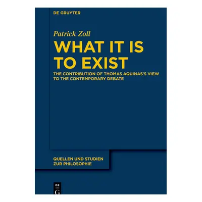 "What It Is to Exist: The Contribution of Thomas Aquinas's View to the Contemporary Debate" - ""