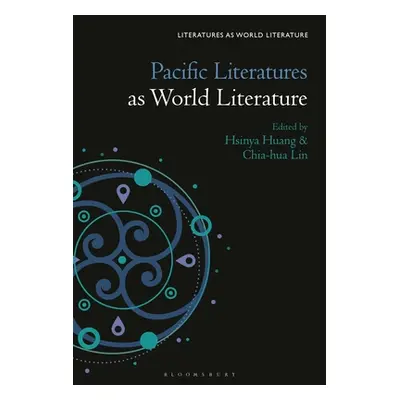 "Pacific Literatures as World Literature" - "" ("Huang Hsinya")