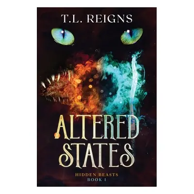 "Altered States" - "" ("Reigns T. L.")