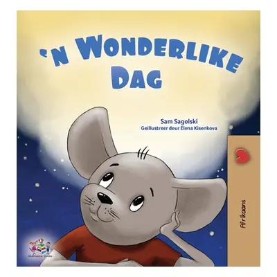 "A Wonderful Day (Afrikaans Book for Kids)" - "" ("Sagolski Sam")