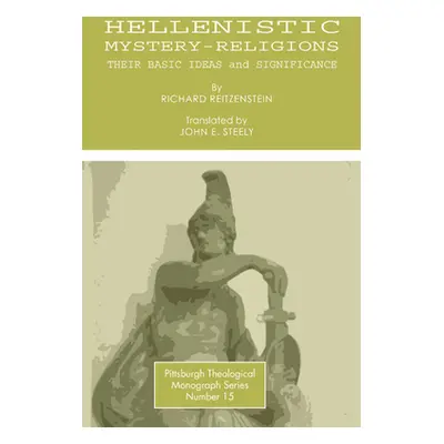 "Hellenistic Mystery-Religions" - "" ("Reitzenstein Richard")