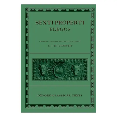 "Sexti Properti Elegi" - "" ("Heyworth S. J.")