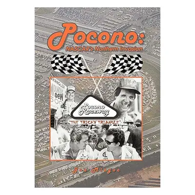 "Pocono: NASCAR's Northern Invasion" - "" ("Miegoc Joe")