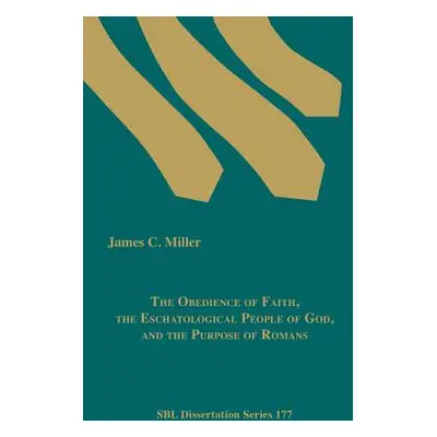 "The Obedience of Faith, the Eschatological People of God, and the Purpose of Romans" - "" ("Mil