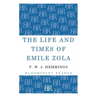 "The Life and Times of Emile Zola" - "" ("Hemmings F. W. J.")