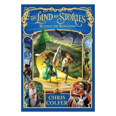 "The Land of Stories: Beyond the Kingdoms" - "" ("Colfer Chris")