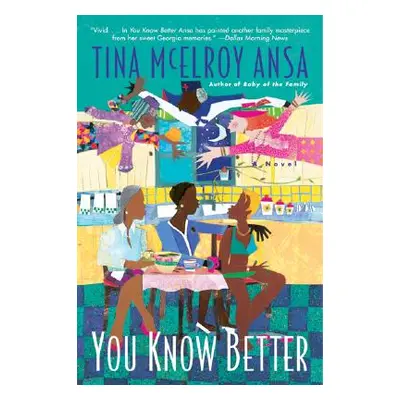 "You Know Better" - "" ("Ansa Tina McElroy")