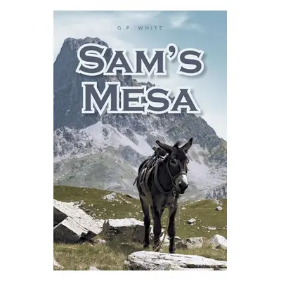 "Sam's Mesa" - "" ("White G. P.")