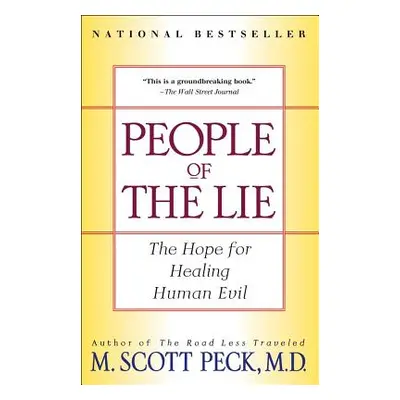 "People of the Lie: The Hope for Healing Human Evil" - "" ("Peck M. Scott")