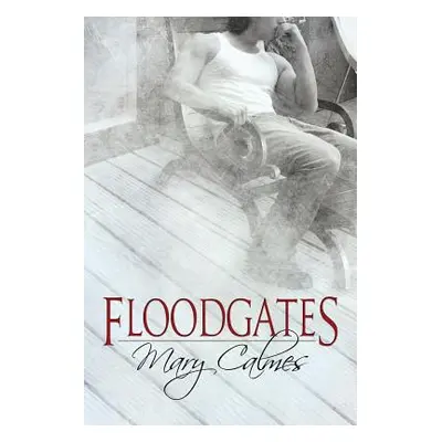 "Floodgates" - "" ("Calmes Mary")