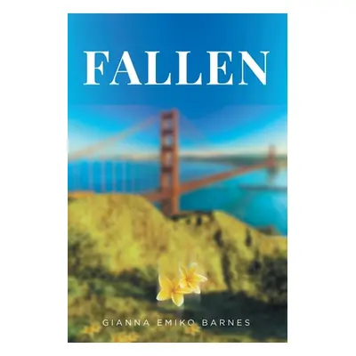 "Fallen" - "" ("Barnes Gianna Emiko")