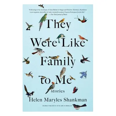 "They Were Like Family to Me: Stories" - "" ("Shankman Helen Maryles")