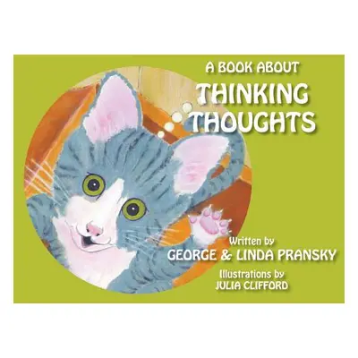 "A Book About Thinking Thoughts" - "" ("Pransky George and Linda")