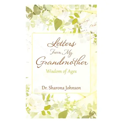 "Letters From My Grandmother: Wisdom of Ages" - "" ("Johnson Sharona")