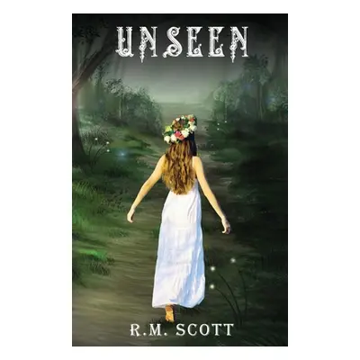 "Unseen" - "" ("Scott R. M.")