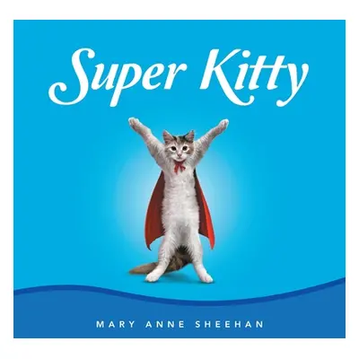 "Super Kitty" - "" ("Sheehan Mary Anne")