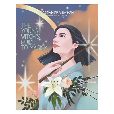 "The Young Witch's Guide to Magick, 2" - "" ("Eason Cassandra")