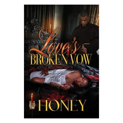 "Love's Broken Vow" - "" ("Honey")