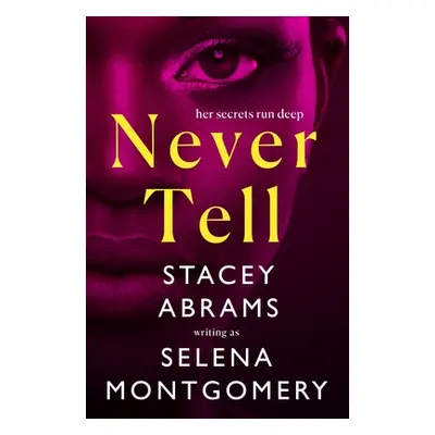 "Never Tell" - "" ("Abrams Stacey")