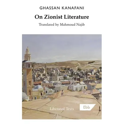 "On Zionist Literature" - "" ("Kanafani Ghassan")