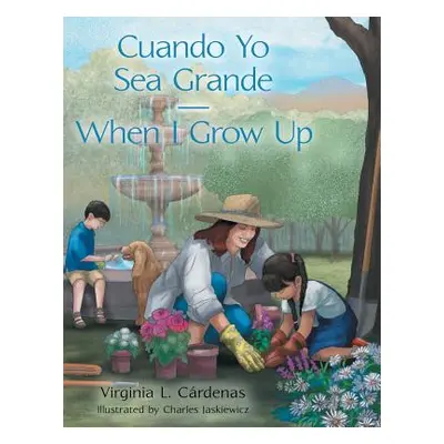 "Cuando Yo Sea Grande-When I Grow Up" - "" ("Crdenas Virginia L.")