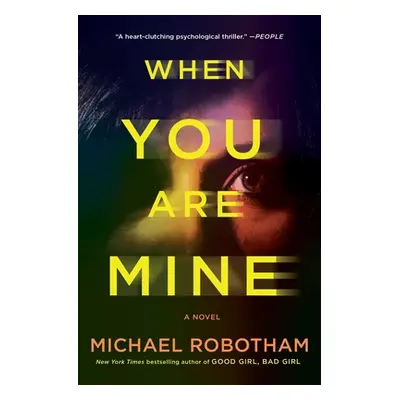 "When You Are Mine" - "" ("Robotham Michael")