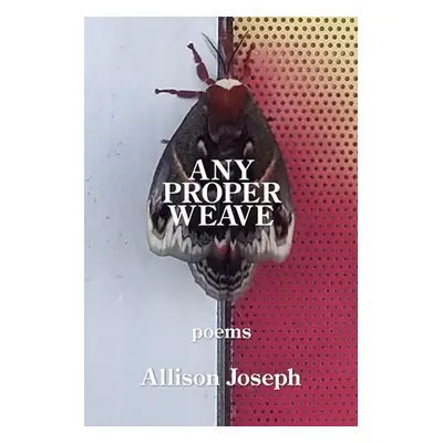 "Any Proper Weave" - "" ("Joseph Allison")