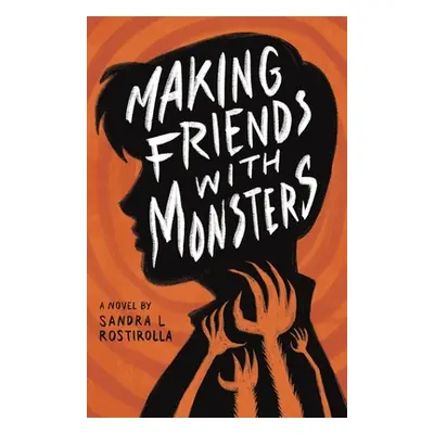 "Making Friends With Monsters" - "" ("Rostirolla Sandra L.")