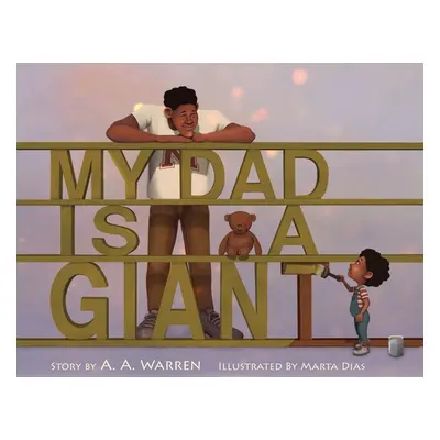 "My Dad Is A Giant: My Dad Is A Giant" - "" ("Warren A. a.")