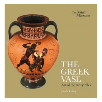 "Greek Vase: Art of the storyteller" - "" ("H. Oakley John")