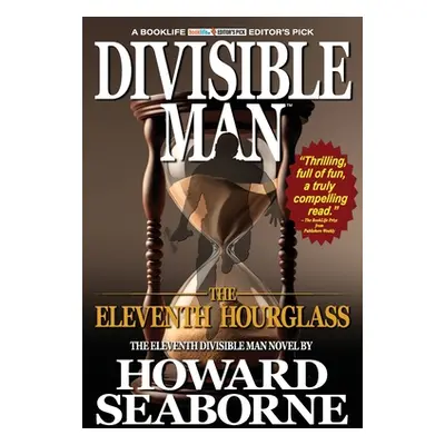 "Divisible Man - The Eleventh Hourglass" - "" ("Seaborne Howard")