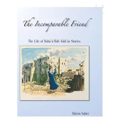 "The Incomparable Friend" - "" ("Sabri Shirin")