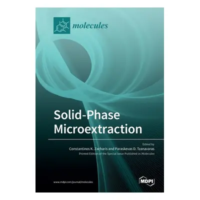 "Solid-Phase Microextraction" - "" ("Zacharis Constantinos K.")