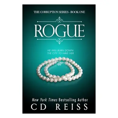 "Rogue: (The Corruption Series #1)" - "" ("Reiss CD")