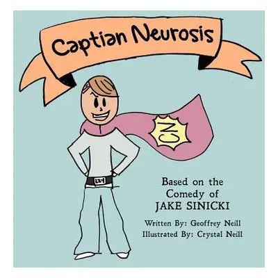 "Captain Neurosis" - "" ("Sinicki Jake")