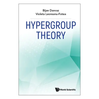 "Hypergroup Theory" - "" ("Davvaz Bijan")