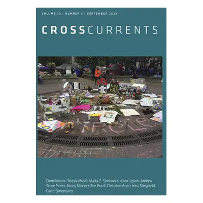 "Crosscurrents: Volume 73, Number 3, September 2023" - "" ("Rodriguez-Plate S. Brent")