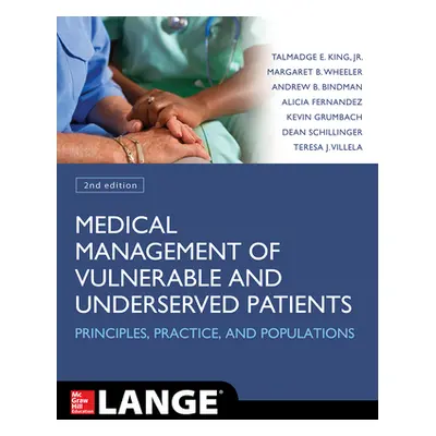 "Medical Management of Vulnerable and Underserved Patients: Principles, Practice, Populations, S