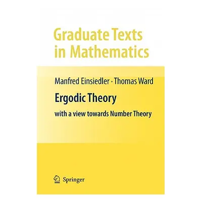 "Ergodic Theory: With a View Towards Number Theory" - "" ("Einsiedler Manfred")