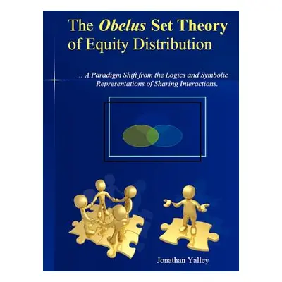 "The Obelus Set Theory of Equity Distribution: The Obelus Set Theory of Equity Distributionthe O